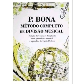 BONA MÉTODO COMPLETO DE DIVISÃO MUSICAL -NOVO ORIGINAL