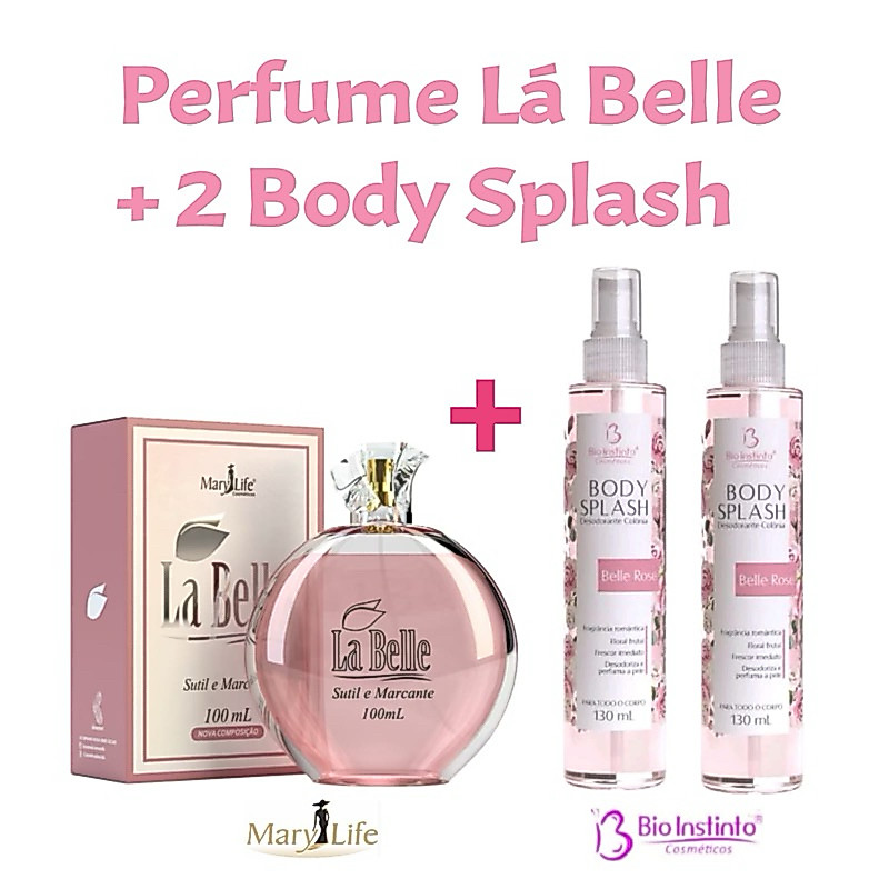 Kit Perfume Feminino La Belle Mary Life 100ml + 2 Body Splash Belle Rosé Bio Instinto 130ml Fixação Duradoura