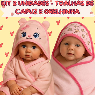 Kit 2 unidades - Toalhas com Capuz e Orelhinha  infantil para bebê recém nascido tecido felpudo