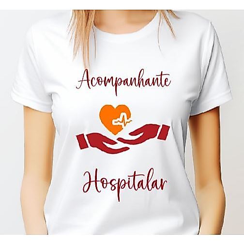 Camisetas baby look até o plus size acompanhante hospitalar, cuidadora, acompanhante