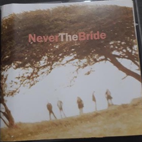 CD Never The Bride – Never The Bride
