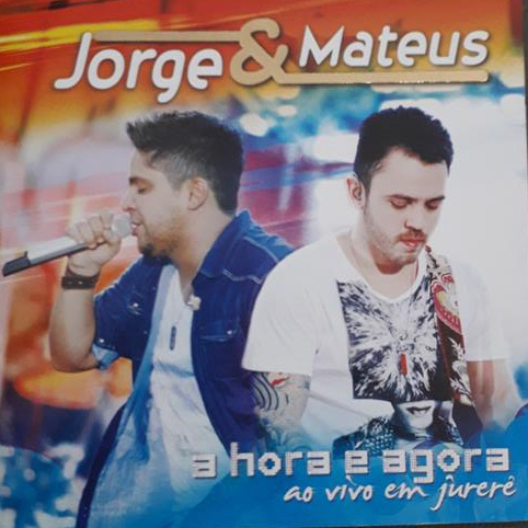 CD Jorge & Mateus A hora é agora