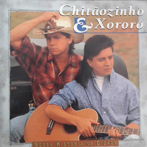 CD Chitãozinho & Xororó – Nossa História Na Cidade