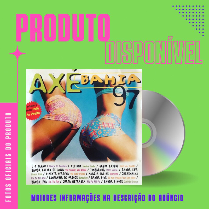 CD AXÉ BAHIA 97 - É o Tchan, Timbalada, Netinho, Cheiro de Amor, Márcia Freire, Pimenta N’ativa, Companhia do Pagode