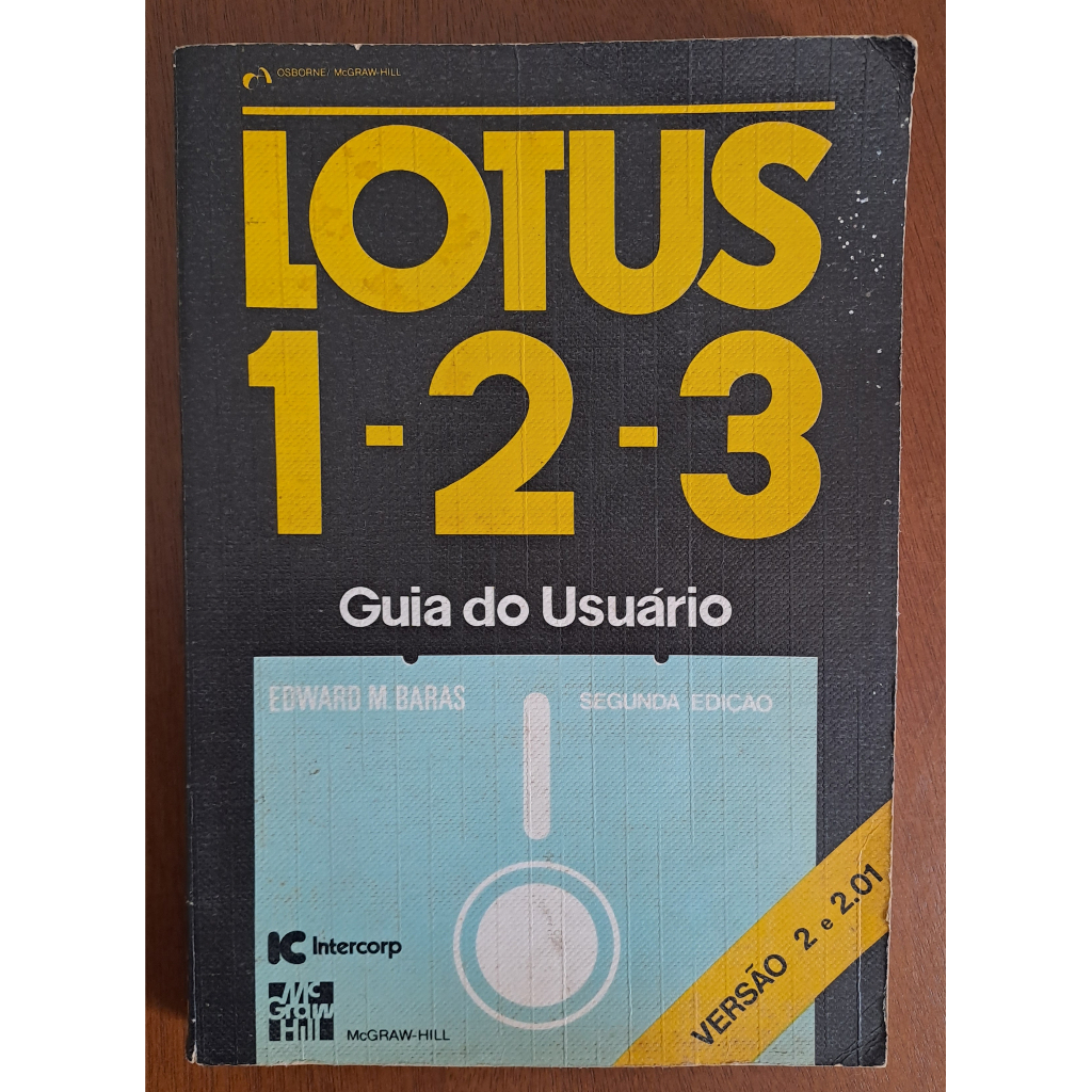 Lotus 1-2-3: Guia do usuário - Versão 2 e 2.01 por Edward M. Baras (autor).