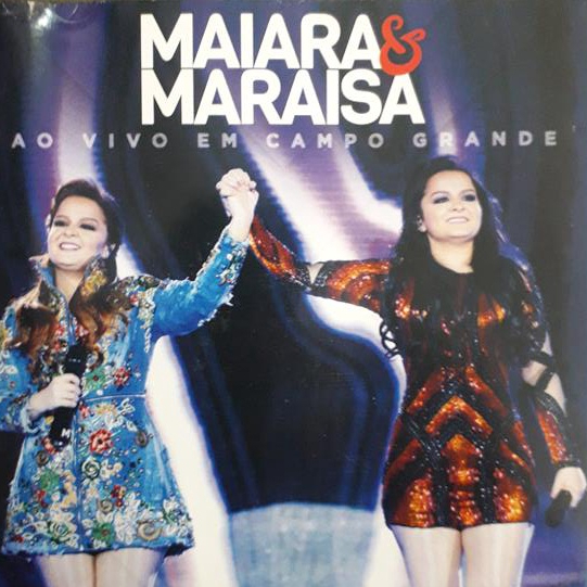 CD Maiara & Maraísa – Ao Vivo Em Campo Grande