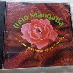 CD veio mangaba  e suas pastoras endiabradas -  ótimo estado mídia e capa