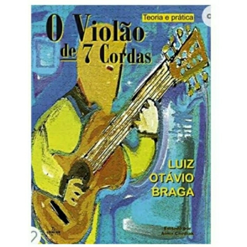 MÉTODO LUIZ OTÁVIO BRAGA -PARA VIOLÃO 7 CORDAS