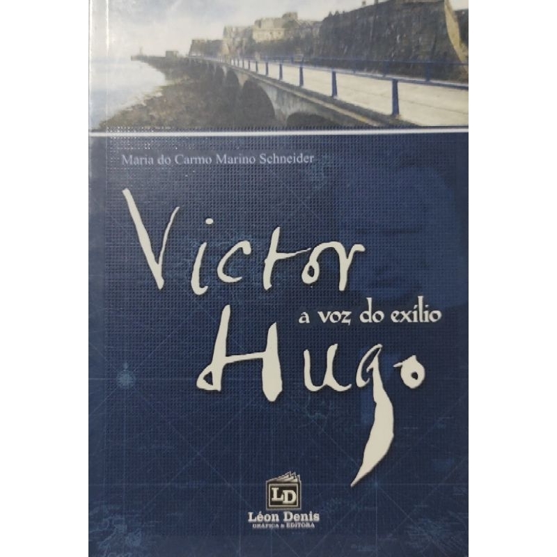 Livro Victor Hugo A Voz Do Exílio Maria Do Carmo Schneider Otimo Estado