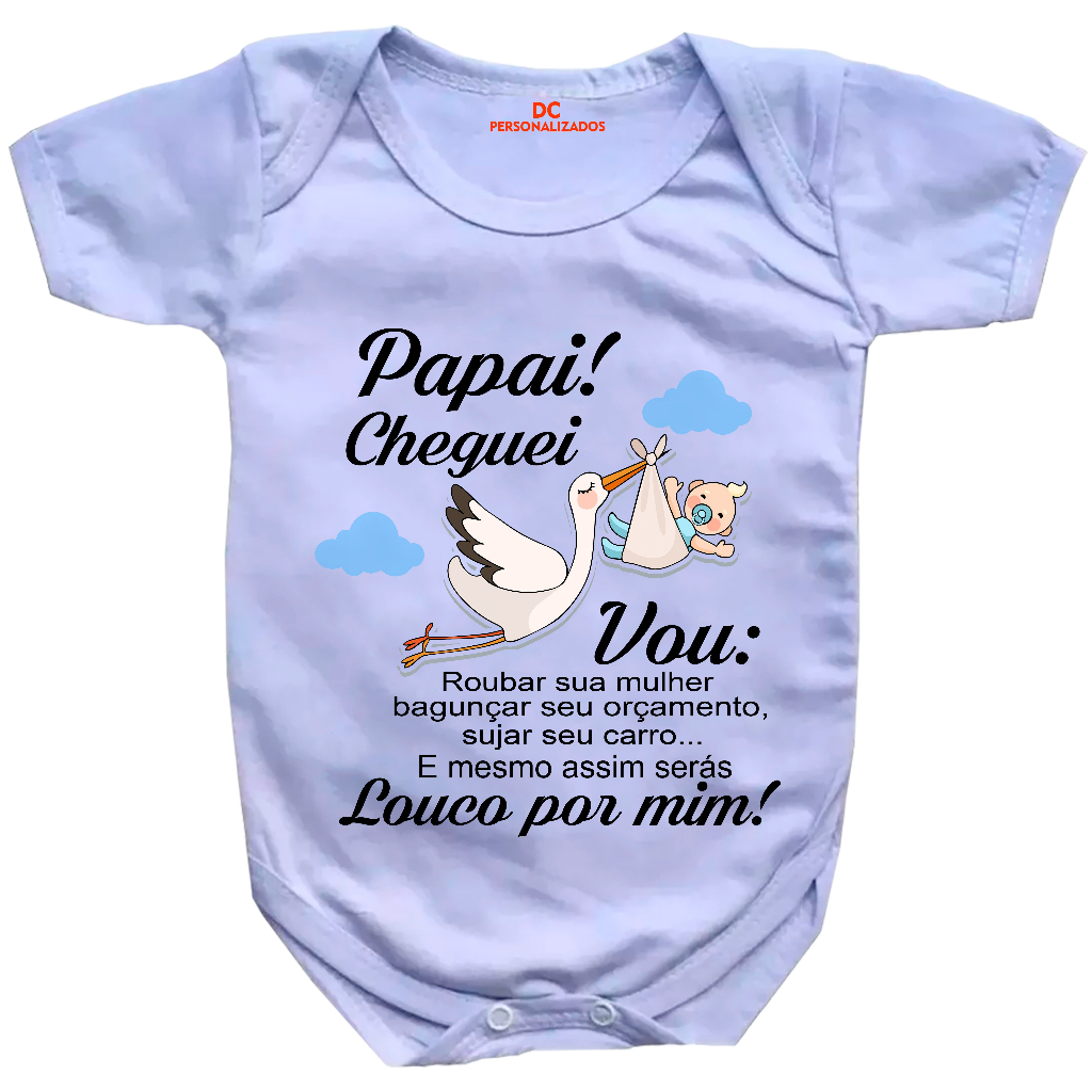 Roupa Body De Bebê Personalizado Revelar Gravidez Papai Cheguei #675