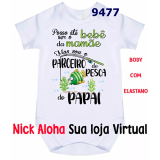 BODY BEBÊ POSSO ATÉ SER O BEBÊ DA MAMÃE MAS SOU O PARCEIRO DE PESCA DO PAPAI CÓD 9477 em Oferta na Shopee