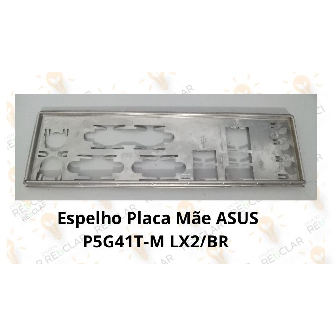 Espelho Placa Mãe ASUS (P5G41T-M LX2/BR)