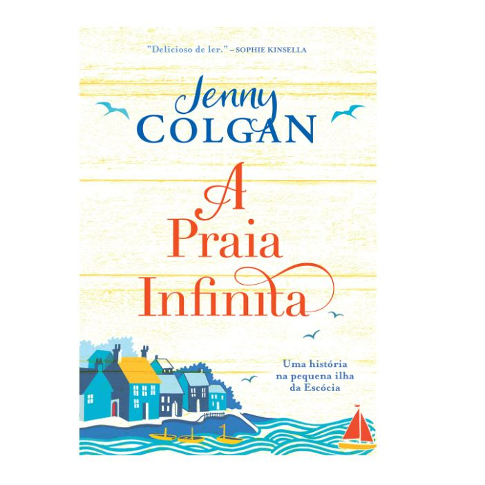 A praia infinita: Uma história na pequena ilha da Escócia, Jenny Colgan. Editora Arqueiro, Capa Mole em Português, 2023