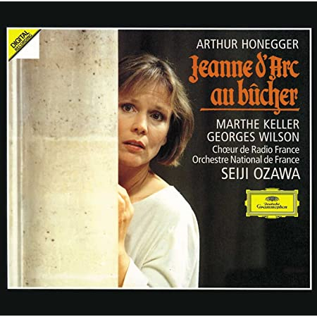 Arthur Honegger - Marthe Keller, Georges Wilson,  – Jeanne D'Arc Au Bûcher