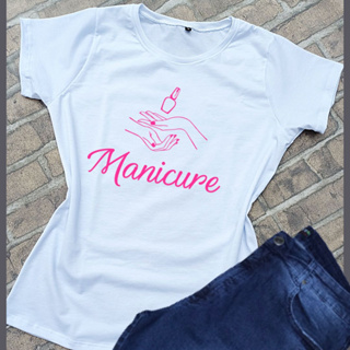Camiseta feminina t-shirt blusinha Manicure em Oferta na Shopee