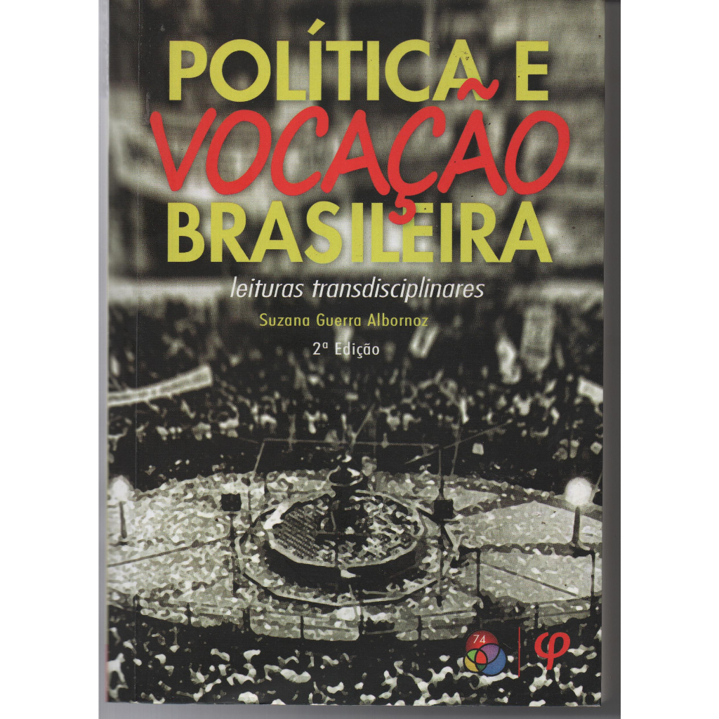 Política e Vocação Brasileira - Leituras Transdisciplinares - Suzana Guerra Albornoz