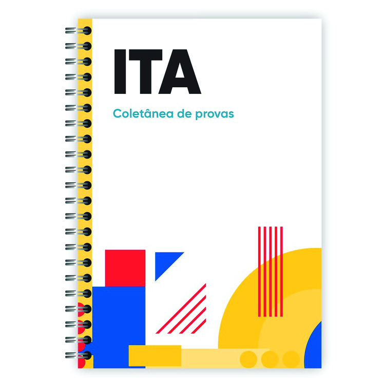 Apostila ITA 1ª fase 2018 a 2023 - Provas + Gabaritos + Redação