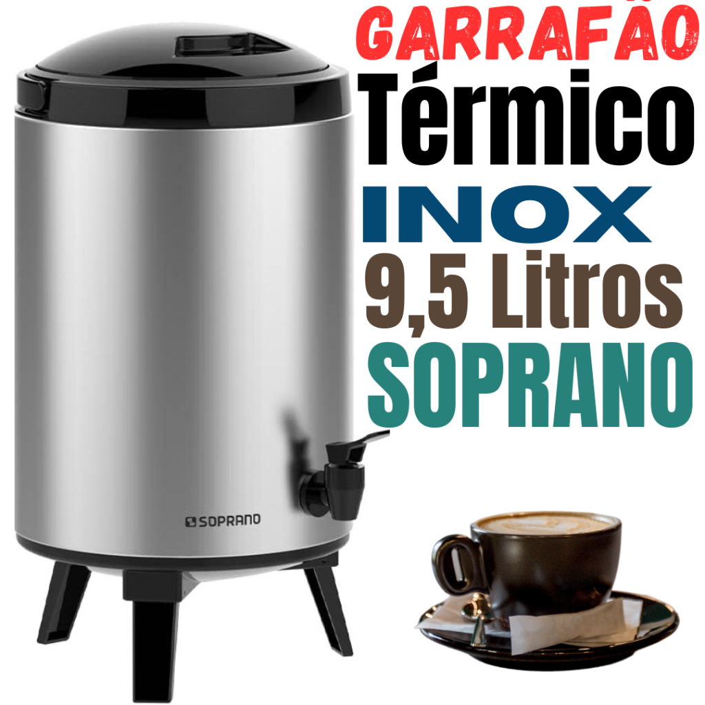 Garrafa Térmica Botijão Café Água 9,5 Litros Aço Inox Grande Hotel Torneira Pés Porta Sache Soprano
