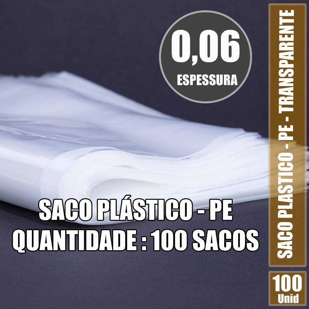 100 UNID SACO PLASTICO TRANSPARENTE VIRGEM 18 X 25CM 0,06