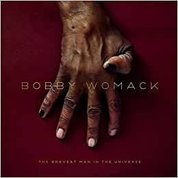 The Bravest Man in the Universe CD de áudio – Bobby Womack