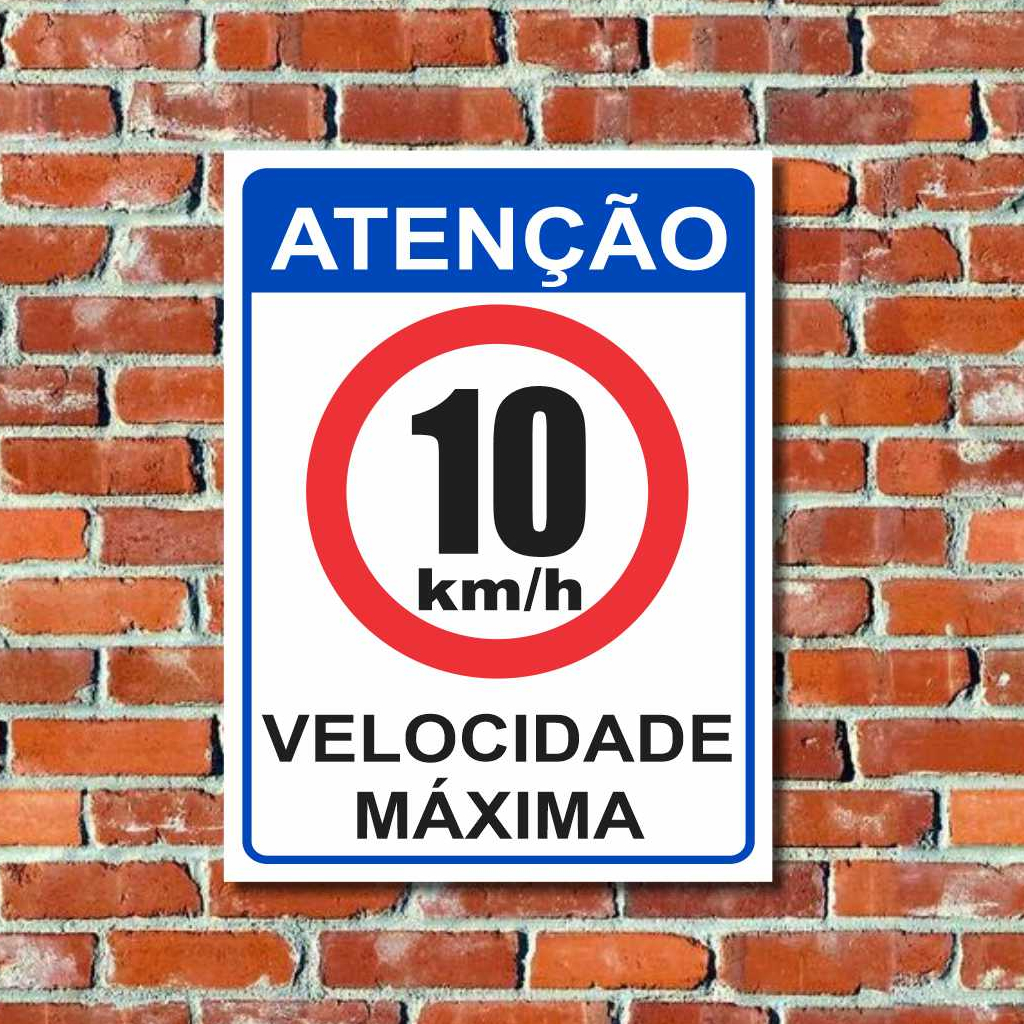 Placa Velocidade Máxima 10km/h ( 30x40  / 20X30) em Oferta na Shopee