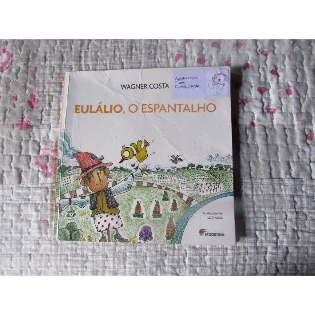 Eulálio, o Espantalho (coleção Girassol) Autor: Wagner Costa