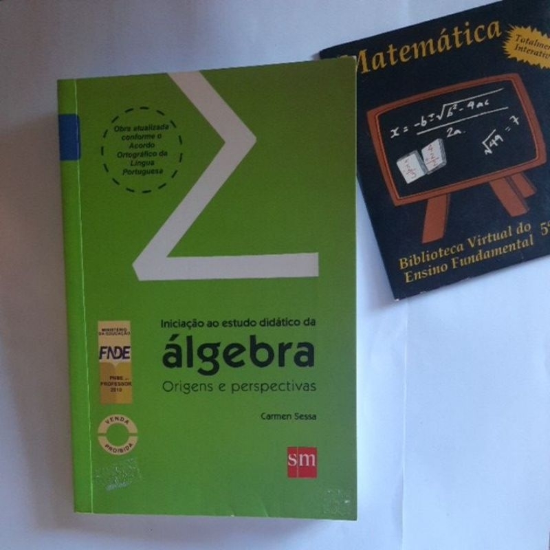 Livro Iniciação ao Estudo Didático da Álgebra, origens e perspectivas - Carmen Sessa