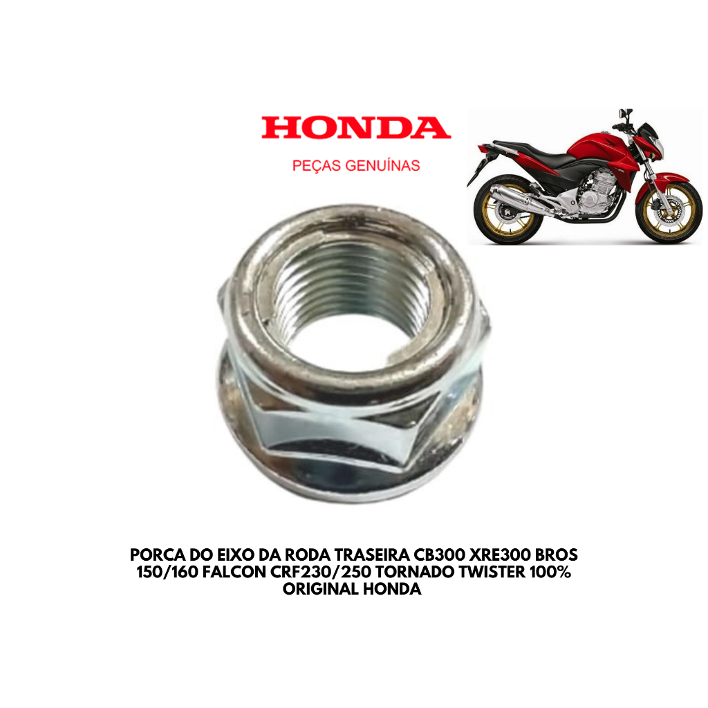 PORCA DO EIXO DA RODA TRASEIRA XRE 300 CB 300 NOVA TWISTER FALCOM TWISTER MODELOS ANTIGOS XR TORNADO BROS CRF TODAS