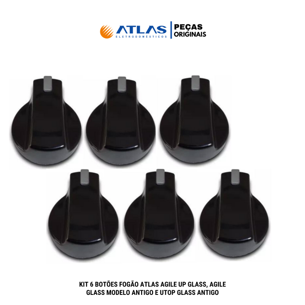JOGO DE BOTÕES FOGÃO ATLAS AGILE UP GLASS KIT COM 6 PÇS 100% ORIGINAL ATLAS PEÇAS DE REPOSIÇÃO ORIGINAIS ATLAS