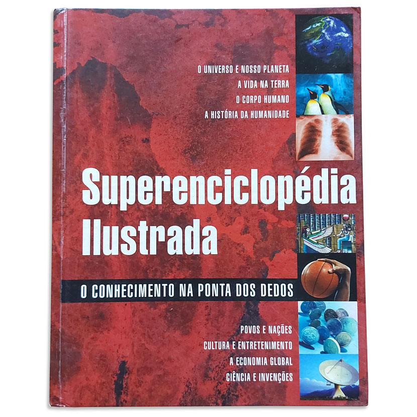 Livro Superenciclopédia Ilustrada - Universo E Nosso Planeta / A Vida Na Terra / O Corpo Humano / História Da Humanidade / Povos E Nações / Cultura E Entrenimento / Economia Global / Ciência Invenções s2