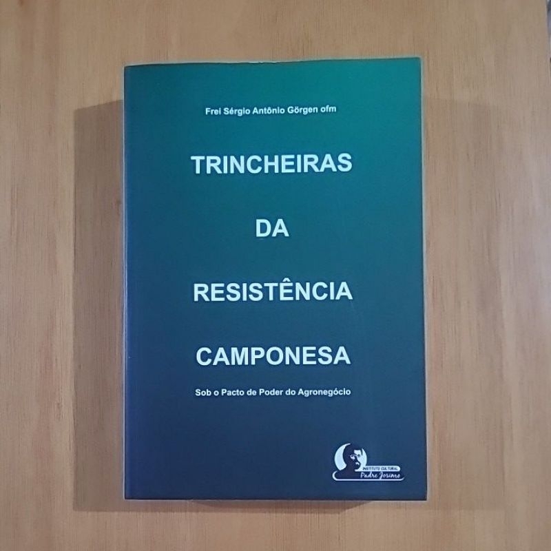 Livro Trincheiras da Resistência Camponesa - Frei Sérgio Görgen