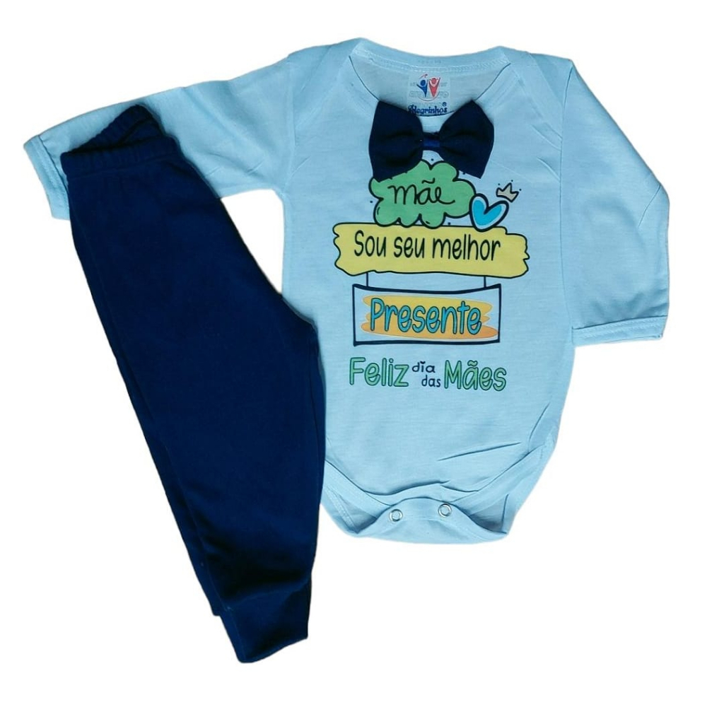 Conjunto Infantil Body Manga Longa Roupa Dia Das Mães Bebê Menino C/ Calça