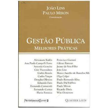Gestão Pública - Melhores Práticas - João Lins e Paulo Miron (coordenação)