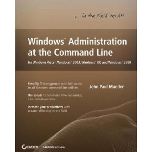Windows Administration at the Command Line for Windows Vista, Windows 2003, Windows XP, and Windows 2000 -  Novo Lacrado - John Paul Mueller