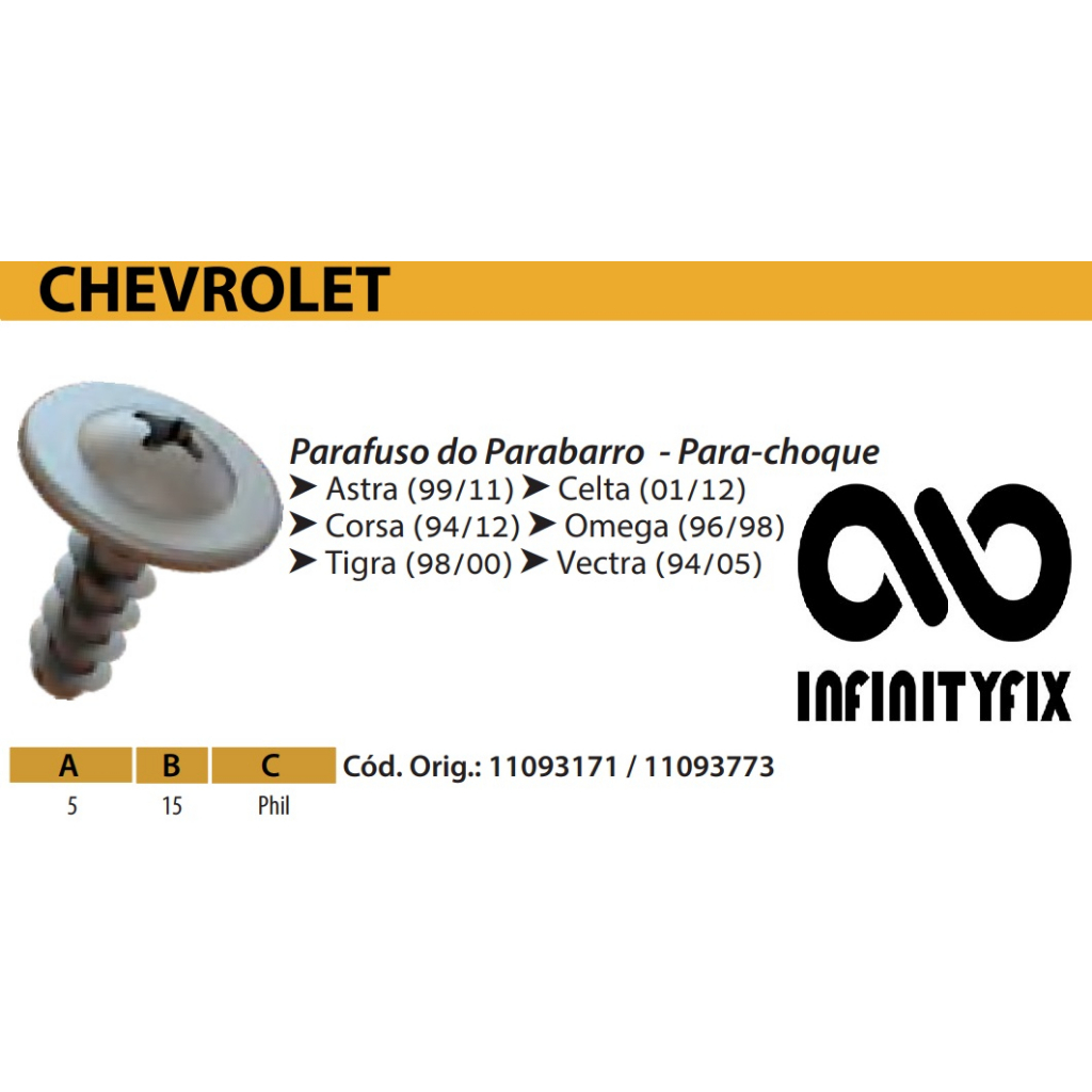 10 Parafuso 5x15 do Parabarro - Para-choque - Astra (99/11) Celta (01/12) Corsa (94/12) Omega (96/98) Tigra (98/00) Vectra (94/05)