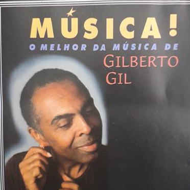 CD  Gilberto Gil – Musica! O Melhor Da Música de Gilberto Gil