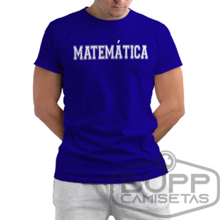 Camiseta Matemática Camisa Matemático Exatas Masculina 100% Algodão Várias Cores Pronta Entrega em Oferta na Shopee