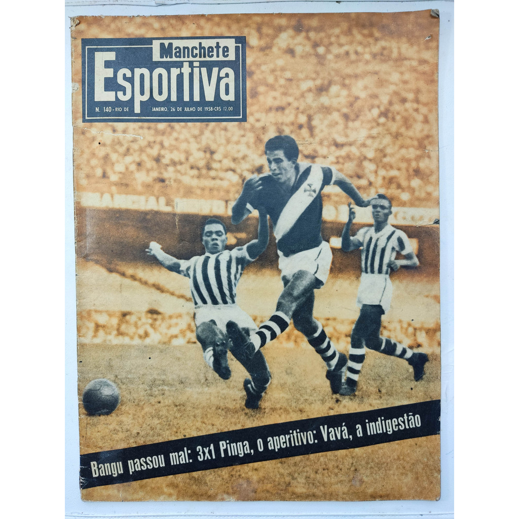 Revista - Manchete Esportiva - Bangu passou mal: 3x1 Pinga, o apritivo: Vavá, a indigestão – 1958 – nº 140