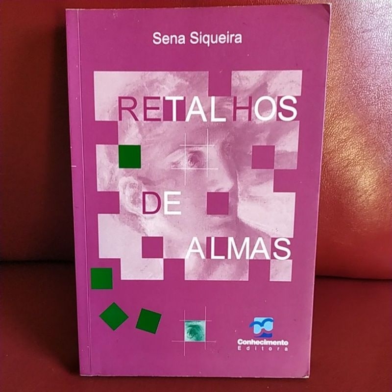 Livro Retalhos de Almas de Sena Siqueira