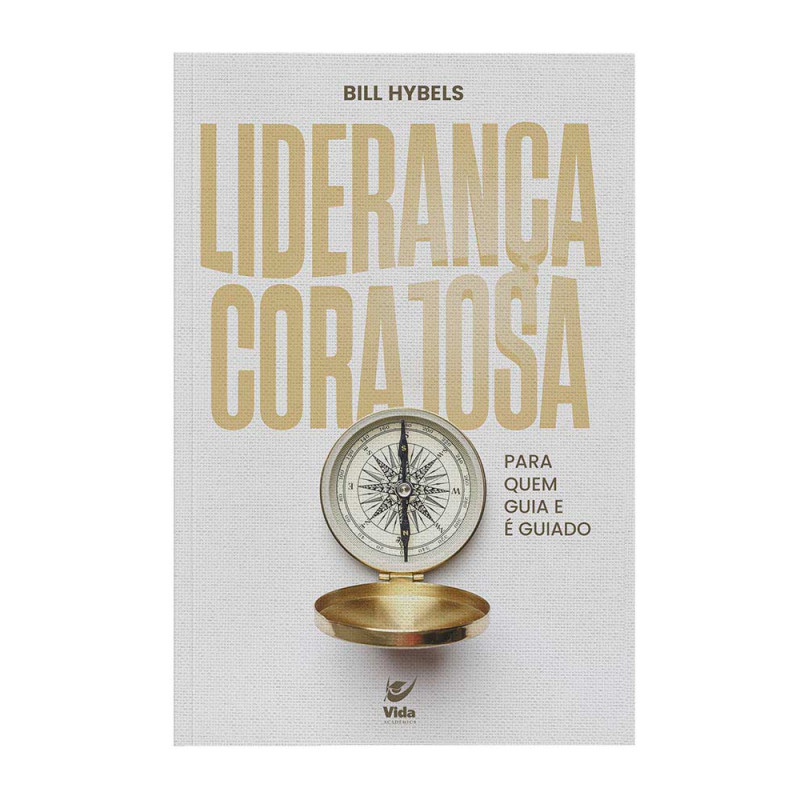 Liderança Corajosa - Bill Hybels - Books & Magazines