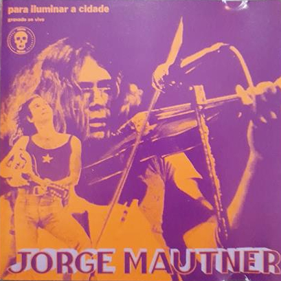 CD  Jorge Mautner – Para Iluminar A Cidade