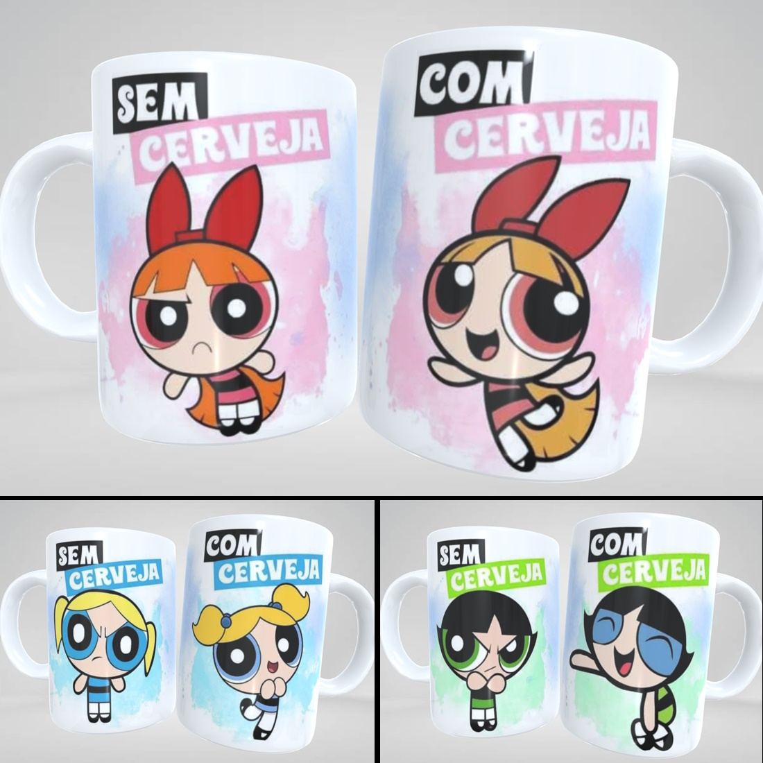 Caneca Com cerveja sem cerveja meninas super poderosas lindinha docinho florzinha personalizada Porcelana