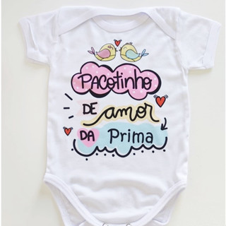 Body Bebê FRASE Pacotinho de amor da Prima (ROSA E AZUL) - BABY -MODA - TAMANHOS DIVERSOS - MENINA