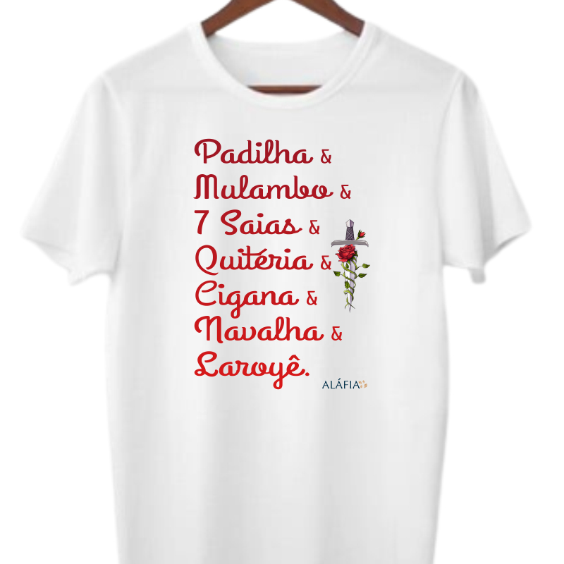 Camisa - Aláfia - Linha de Pomba Gira Padilha, Mulambo, 7 Saias, Quitéria, Cigana, Navalha