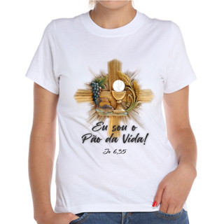 Camiseta Baby Look Eu Sou o Pão da Vida Religiosa Católica