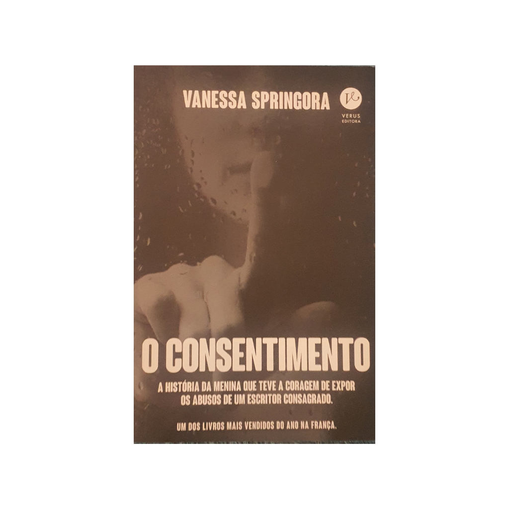LIVRO: O consentimento - a história da menina que teve a coragem de expor os abusos de um escritor consagrado