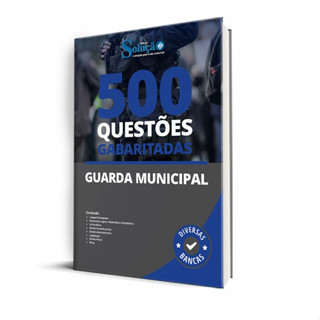 Caderno de Questões Guarda Municipal - 500 Questões Gabaritadas