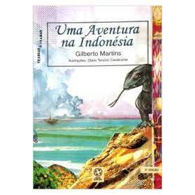 Uma Aventura Na Indonésia - Série Transas e Tramas - Gilberto Martins