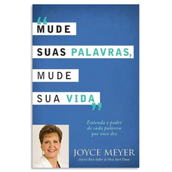 Mude Suas Palavras, Mude Sua Vida - Joyce Meyer