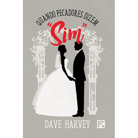 Quando Pecadores Dizem Sim - Dave Harvey